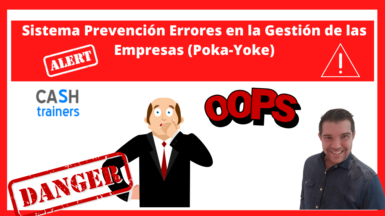 Sistema Prevención Errores en la Gestión de las Empresas (Poka-Yoke)