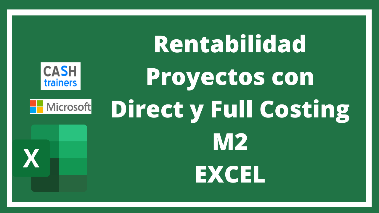 Rentabilidad Proyectos con Direct y Full Costing M2 EXCEL