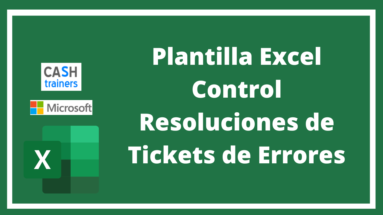 Plantilla Excel Control Resoluciones de Tickets de Errores