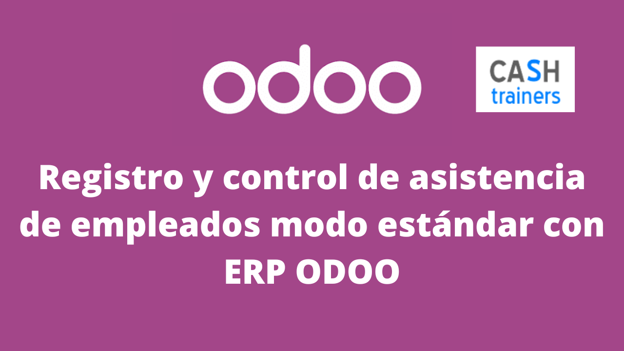 Registro y control de asistencia de empleados modo estándar con ERP ODOO