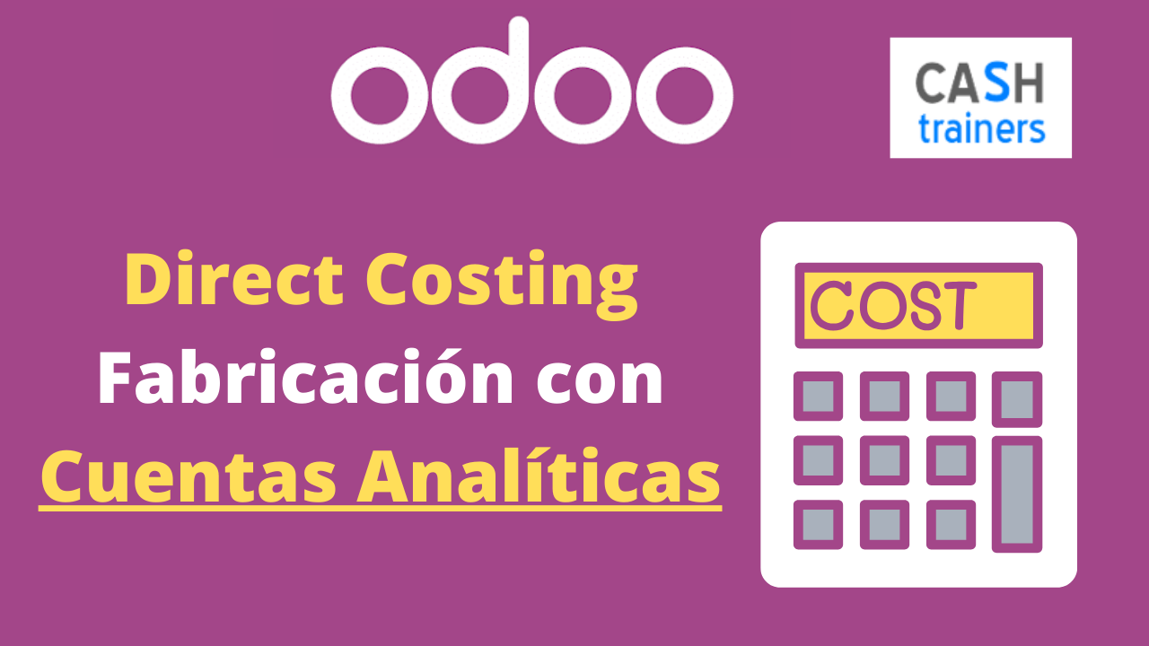 ODOO Direct Costing Fabricación con Cuentas Analíticas