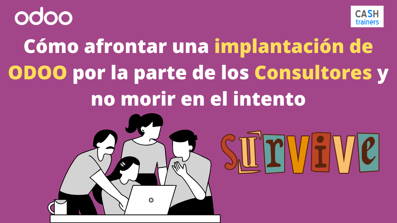 Cómo afrontar una implantación de ODOO por la parte de los Consultores y no morir en el intento