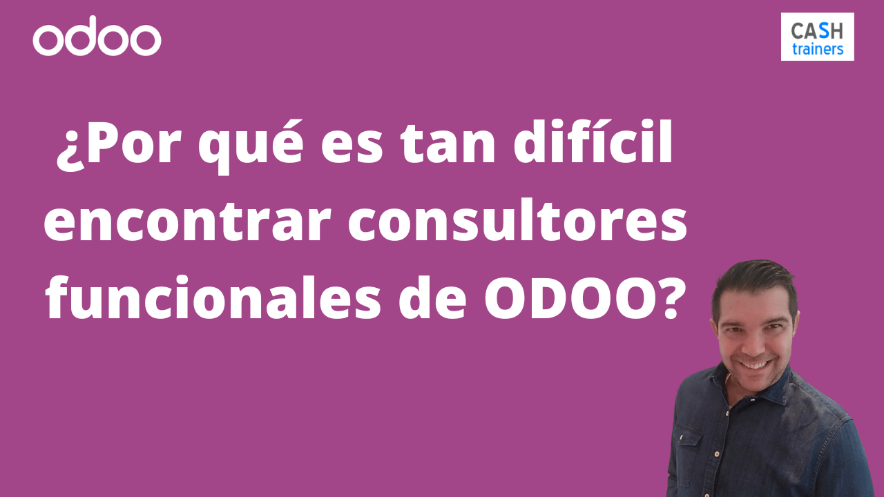 Por qué es tan difícil encontrar consultores funcionales de ODOO