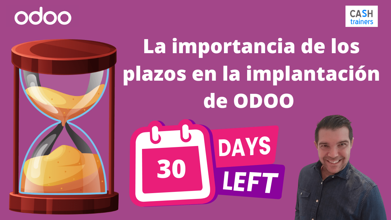 La importancia de los plazos en la implantación de ODOO