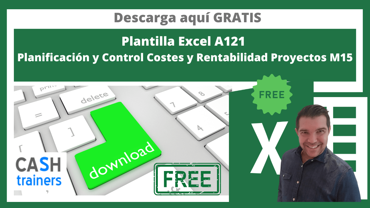A121 Planificación y Control Costes y Rentabilidad Proyectos Excel GRATIS M15
